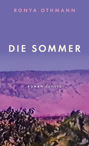 gebrauchtes Buch – Ronya Othmann – Die Sommer: Roman - signiert