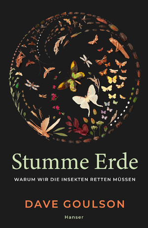 ISBN 9783446272675: Stumme Erde - Warum wir die Insekten retten müssen