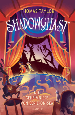 neues Buch – Thomas Taylor – Shadowghast - Die Geheimnisse von Eerie-on-Sea