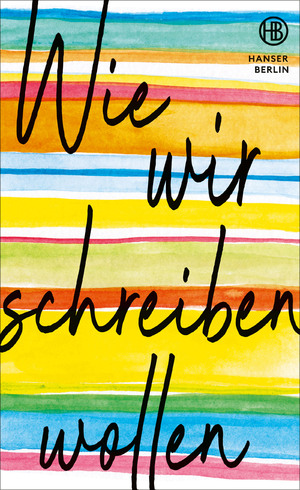 ISBN 9783446274891: Wie wir schreiben wollen