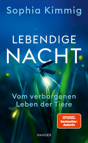 gebrauchtes Buch – Sophia Kimmig – Lebendige Nacht - Vom verborgenen Leben der Tiere