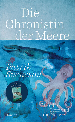 ISBN 9783446277830: Die Chronistin der Meere - Über die Tiefe und die Neugier