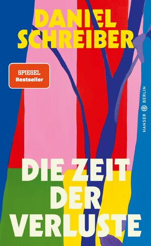 gebrauchtes Buch – Daniel Schreiber – Die Zeit der Verluste / (OHNE SCHUTZUMSCHLAG)