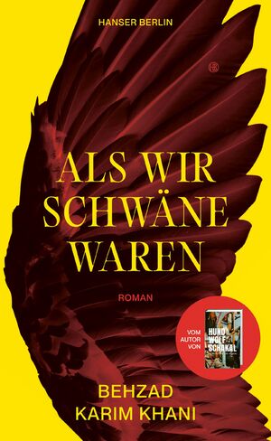 neues Buch – Behzad Karim Khani – Karim Khani, Behzad/Als wir Schwäne waren