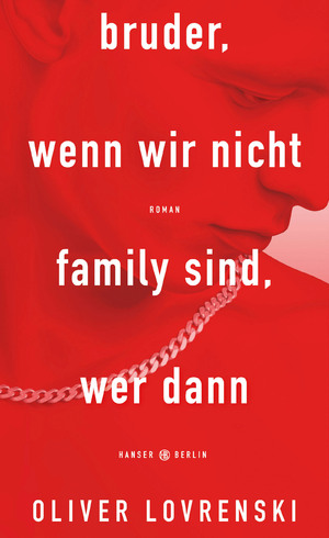 neues Buch – Oliver Lovrenski – bruder, wenn wir nicht family sind, wer dann | Roman | Oliver Lovrenski | Buch | 256 S. | Deutsch | 2025 | Hanser Berlin | EAN 9783446281608