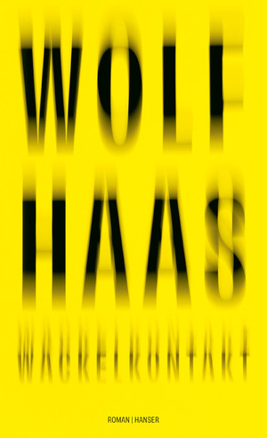 neues Buch – Wolf Haas – Wackelkontakt Roman. Gebunden.