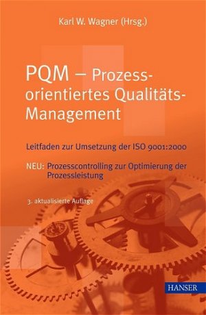 ISBN 9783446403246: PQM - Prozessorientiertes Qualitätsmanagement - Leitfaden zur Umsetzung der ISO 9001:2000. Neu: Prozesscontrolling zur Optimierung der Prozessleistung