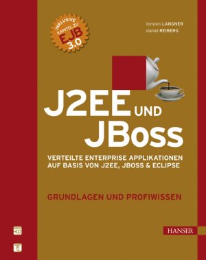 ISBN 9783446405080: J2EE und JBoss - Grundlagen und Profiwissen ; verteilte Enterprise-Applikationen auf Basis von J2EE, JBoss & Eclipse