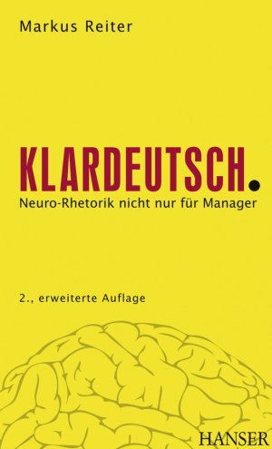 ISBN 9783446421790: Klardeutsch. – Neuro-Rhetorik nicht nur für Manager