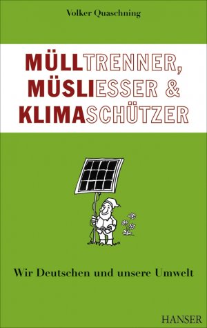 gebrauchtes Buch – Volker Quaschning – Mülltrenner, Müsliesser und Klimaschützer