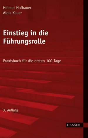 ISBN 9783446425828: Einstieg in die Führungsrolle - Praxisbuch für die ersten 100 Tage