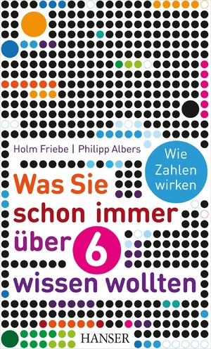 ISBN 9783446426887: Was Sie schon immer Ã¼ber 6 wissen wollten: Wie Zahlen wirken