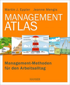 ISBN 9783446427013: Management-Atlas - Management-Methoden für den Arbeitsalltag