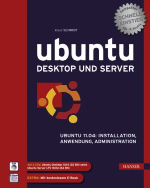 ISBN 9783446427921: Ubuntu Desktop und Server – Ubuntu 11.04: Installation, Anwendung, Administration