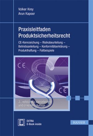 ISBN 9783446430693: Praxisleitfaden Produktsicherheitsrecht - CE-Kennzeichnung - Risikobeurteilung - Betriebsanleitung - Konformitätserklärung - Produkthaftung - Fallbeispiele