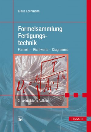 ISBN 9783446432499: Formelsammlung Fertigungstechnik - Formeln - Richtwerte - Diagramme