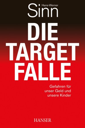 gebrauchtes Buch – HansWerner Sinn – Die Target-Falle: Gefahren für unser Geld und unsere Kinder