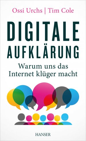 ISBN 9783446436732: Digitale Aufklärung - Warum uns das Internet klüger macht