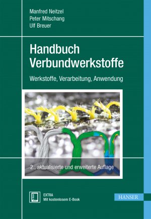 ISBN 9783446436961: Handbuch Verbundwerkstoffe / Werkstoffe, Verarbeitung, Anwendung, Mit kostenlosem eBook / Manfred Neitzel / Bundle / 576 S. / Deutsch / 2014 / Carl Hanser Verlag GmbH & Co.KG / EAN 9783446436961