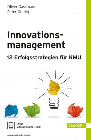 ISBN 9783446437821: Innovationsmanagement – 12 Erfolgsstrategien für KMU