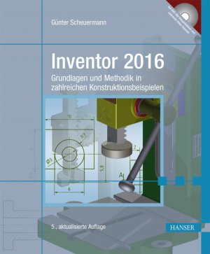 ISBN 9783446444355: Inventor 2016 - Grundlagen und Methodik in zahlreichen Konstruktionsbeispielen