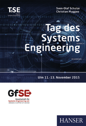 ISBN 9783446447295: Tag des Systems Engineering / Verteiltes Arbeiten mit ganzheitlicher Kontrolle, Mit CD-ROM / Sven-Olaf Schulze / Buch / 464 S. / Deutsch / 2015 / Carl Hanser Verlag GmbH & Co.KG / EAN 9783446447295