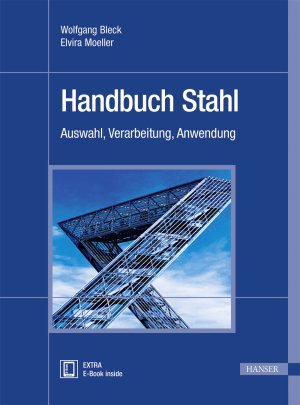 ISBN 9783446449619: Handbuch Stahl - Auswahl, Verarbeitung, Anwendung