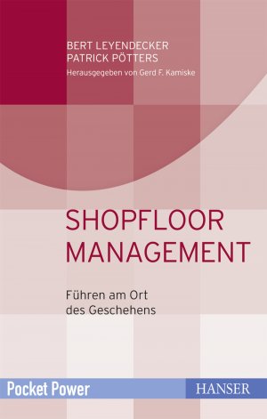 ISBN 9783446451360: Shopfloor Management - Führen am Ort des Geschehens