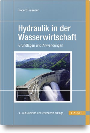 ISBN 9783446460881: Hydraulik in der Wasserwirtschaft - Grundlagen und Anwendungen