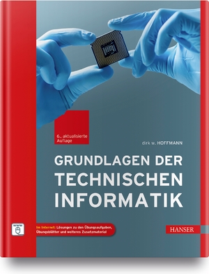 gebrauchtes Buch – Hoffmann, Dirk W – Grundlagen der Technischen Informatik