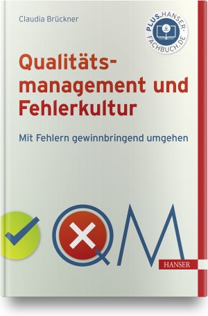 ISBN 9783446467019: Qualitätsmanagement und Fehlerkultur - Mit Fehlern gewinnbringend umgehen