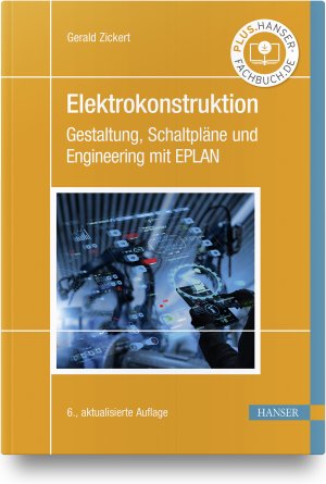 gebrauchtes Buch – Gerald Zickert – Elektrokonstruktion - Gestaltung, Schaltpläne und Engineering mit EPLAN