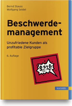 ISBN 9783446474215: Beschwerdemanagement - Unzufriedene Kunden als profitable Zielgruppe