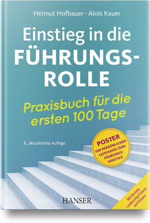 ISBN 9783446475137: Einstieg in die Führungsrolle - Praxisbuch für die ersten 100 Tage