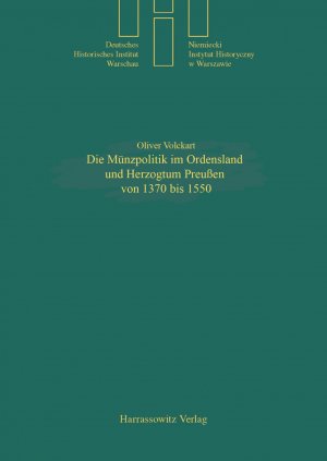 ISBN 9783447038416: Die Münzpolitik im Ordensland und Herzogtum Preussen von 1370 bis 1550