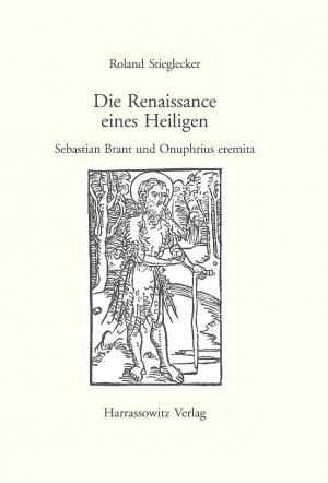 ISBN 9783447043861: Die Renaissance eines Heiligen - Sebastian Brant und Onuphrius Eremita