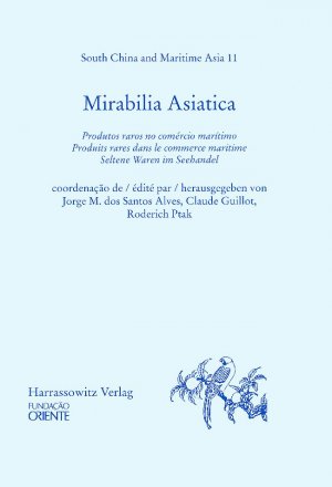 ISBN 9783447047043: Mirabilia Asiatica. Produtos raros no comércio maritimo.Produits...