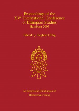 ISBN 9783447047999: Proceedings of the XVth International Conference of Ethiopian Studies