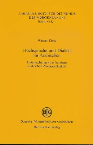 ISBN 9783447053396: Hochsprache und Dialekt im Arabischen - Untersuchungen zur heutigen arabischen Zweisprachigkeit