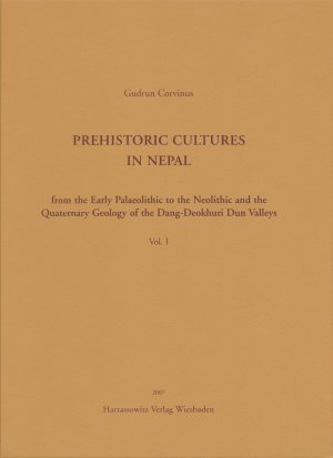 ISBN 9783447055819: Prehistoric Cultures in Nepal - From the Early Palaeolithic to the Neolithic and the Quaternary Geology of the Dang-Deokhuri Dun Valleys