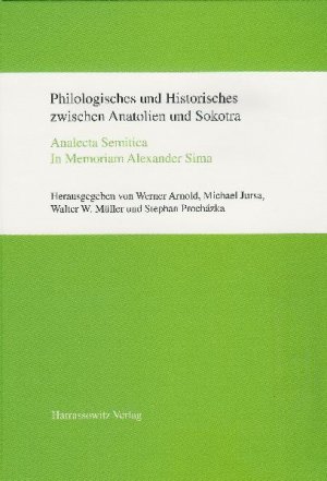 ISBN 9783447061049: Philologisches und Historisches zwischen Anatolien und Sokotra - Analecta Semitica In Memoriam Alexander Sima