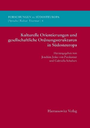 ISBN 9783447062435: Kulturelle Orientierungen und gesellschaftliche Ordnungsstrukturen in Südosteuropa