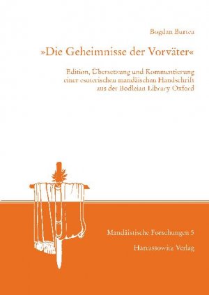 ISBN 9783447064668: "Die Geheimnisse der Vorväter" – Edition, Übersetzung und Kommentierung einer esoterischen mandäischen Handschrift aus der Bodleian Library Oxford