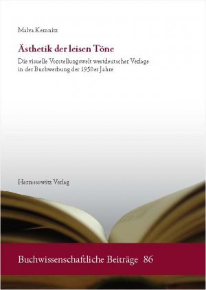 ISBN 9783447100533: Ästhetik der leisen Töne - Die visuelle Vorstellungswelt westdeutscher Verlage in der Buchwerbung der 1950er Jahre