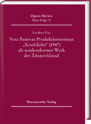 ISBN 9783447121088: Vera Panova's Produktionsroman "Kruzilicha" (1947) als nonkonformes Werk der Zdanovscina