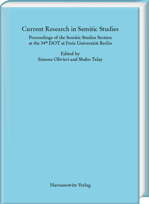 ISBN 9783447121729: Current Research in Semitic Studies – Proceedings of the Semitic Studies Section at the 34th DOT at Freie Universität Berlin