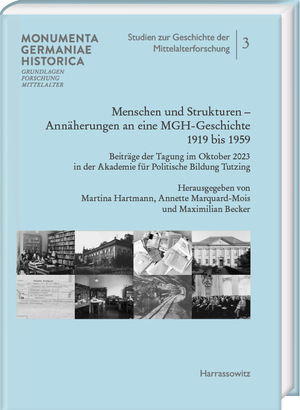 ISBN 9783447122887: Menschen und Strukturen. Annäherungen an eine MGH-Geschichte 1919 bis 1959 - Beiträge der Tagung im Oktober 2023 in der Akademie für Politische Bildung Tutzing