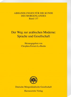 ISBN 9783447123174: Der Weg zur arabischen Moderne: Sprache und Gesellschaft