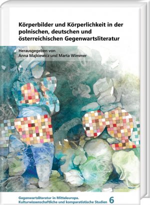 ISBN 9783447123280: Körperbilder und Körperlichkeit in der polnischen, deutschen und österreichischen Gegenwartsliteratur