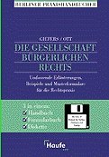 ISBN 9783448036916: Die Gesellschaft bürgerlichen Rechts – Umfassende Erläuterungen, Beispiele und Musterformulare für die Rechtspraxis